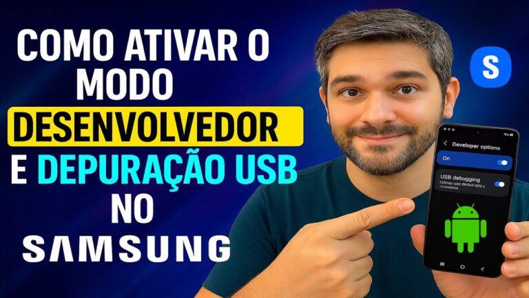 Como Ativar o Modo DESENVOLVEDOR e Depuração USB no Samsung Como Ativar o Modo DESENVOLVEDOR e Depuração USB no Samsung