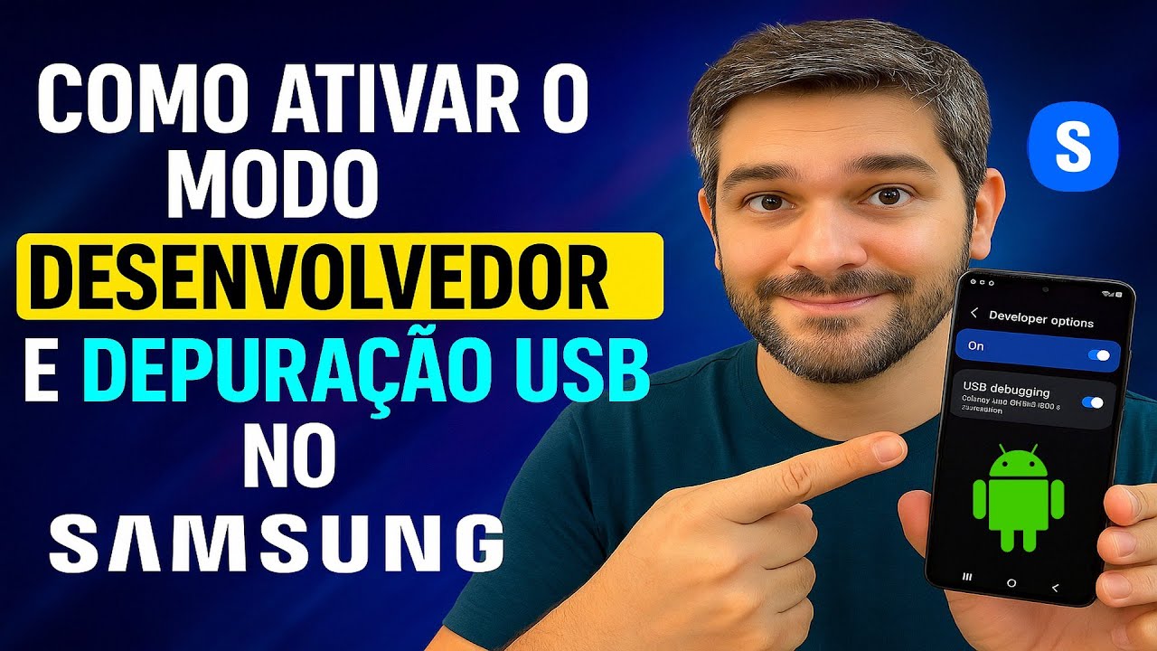Como Ativar o Modo DESENVOLVEDOR e Depuração USB no Samsung