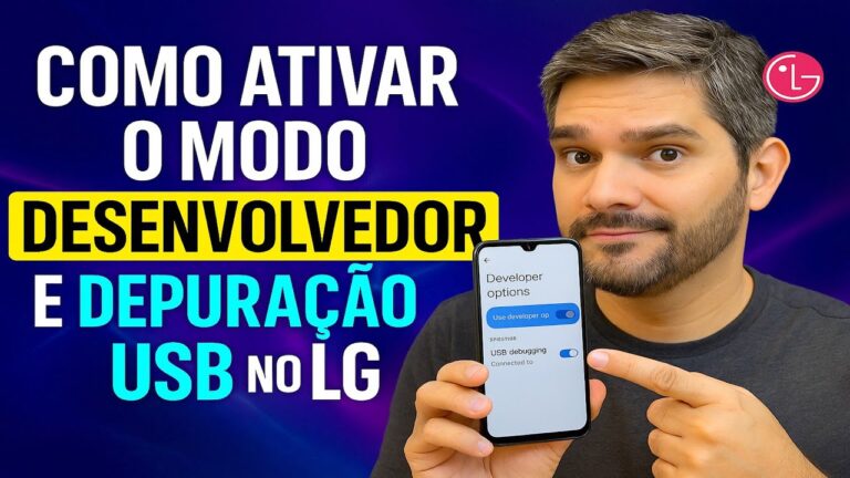 Como Ativar o Modo DESENVOLVEDOR e Depuração USB no LG