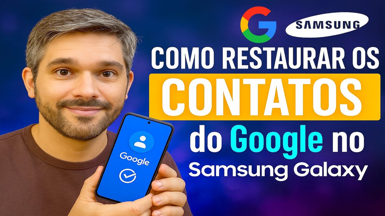 Como Restaurar os CONTATOS do Google no Samsung