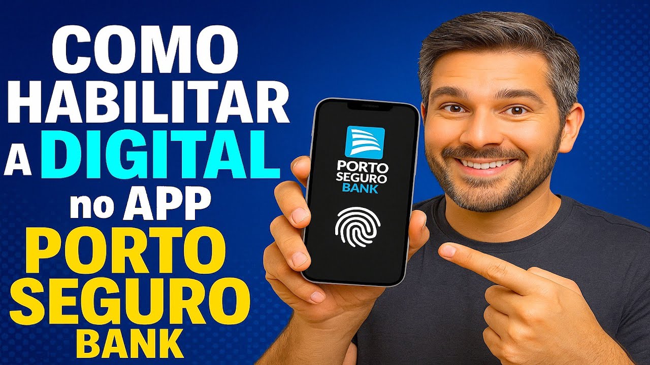 Como Habilitar a DIGITAL no App Porto Seguro Bank