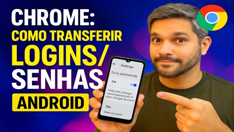 Chrome: Como Transferir LOGINS/SENHAS (Android)