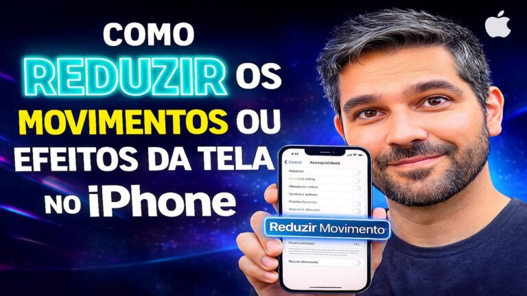Como REDUZIR os Movimentos/Efeitos da TELA no iPhone