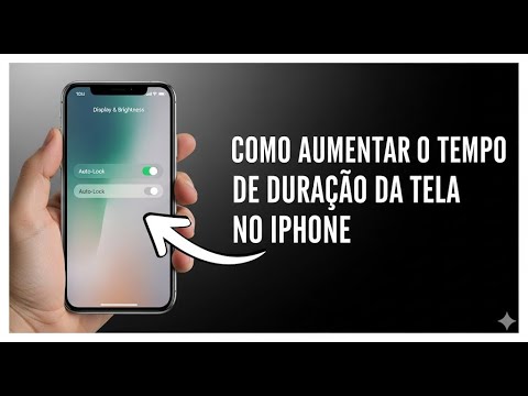 COMO AUMENTAR O TEMPO DE DURAÇÃO DA TELA NO IPHONE