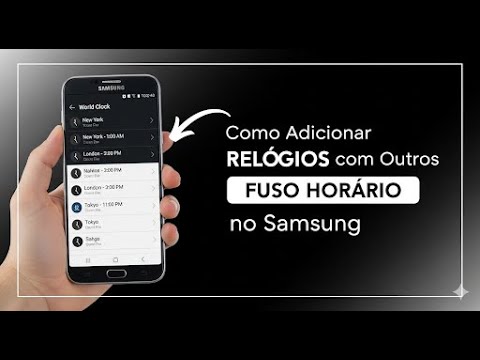 Adicione relógios de diferentes fusos horários no seu Samsung