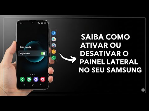 Saiba como ativar ou desativar o painel lateral no seu Samsung Saiba como ativar ou desativar o painel lateral no seu Samsung
