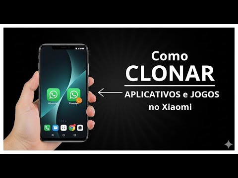 Clone Aplicativos e Jogos no Xiaomi de Forma Simples e Rápida Clone Aplicativos e Jogos no Xiaomi de Forma Simples e Rápida