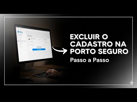 Excluir o Cadastro na Porto Seguro Passo a Passo Excluir o Cadastro na Porto Seguro Passo a Passo
