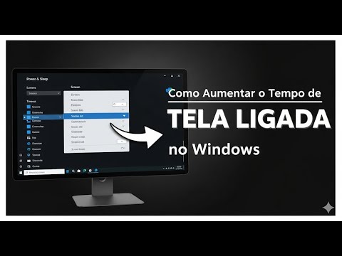 Como Ajustar o Tempo de Tela Ligada no Windows Como Ajustar o Tempo de Tela Ligada no Windows
