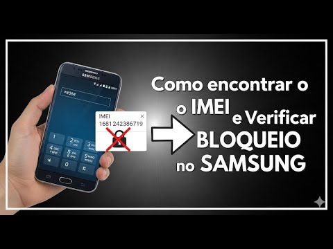 Encontrar o IMEI e verificar bloqueio no Samsung Galaxy de forma simples e prática Encontrar o IMEI e verificar bloqueio no Samsung Galaxy de forma simples e prática