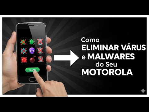 Como Eliminar Vírus e Malwares do Seu Motorola Como Eliminar Vírus e Malwares do Seu Motorola