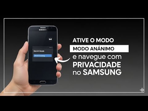 Ative a navegação privada no Samsung e proteja sua privacidade online Ative a navegação privada no Samsung e proteja sua privacidade online