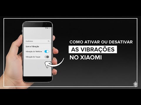 Como Ativar ou Desativar as Vibrações no Xiaomi