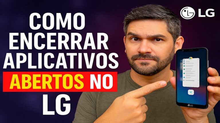 Como Encerrar APLICATIVOS ABERTOS no LG