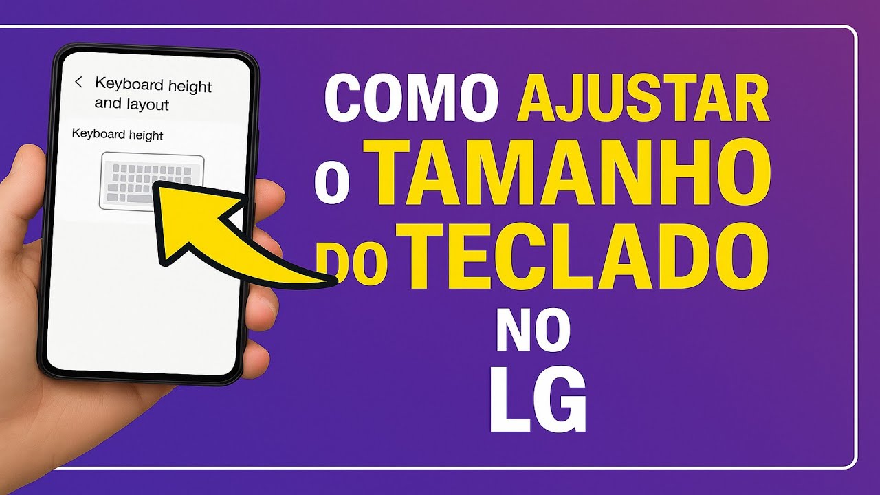 Como AJUSTAR o TAMANHO do TECLADO no LG