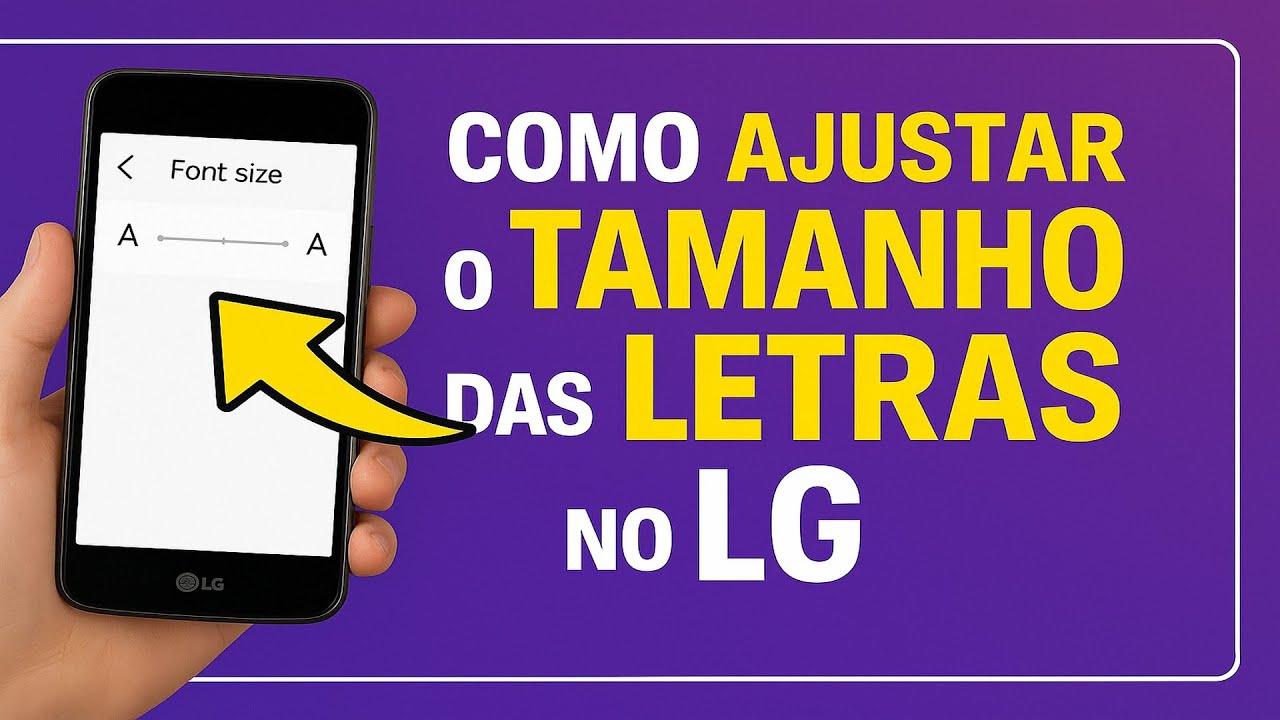 Como Ajustar o TAMANHO das LETRAS no LG