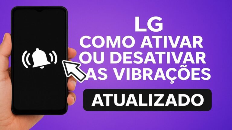 Como Ativar ou Desativar as VIBRAÇÕES no LG