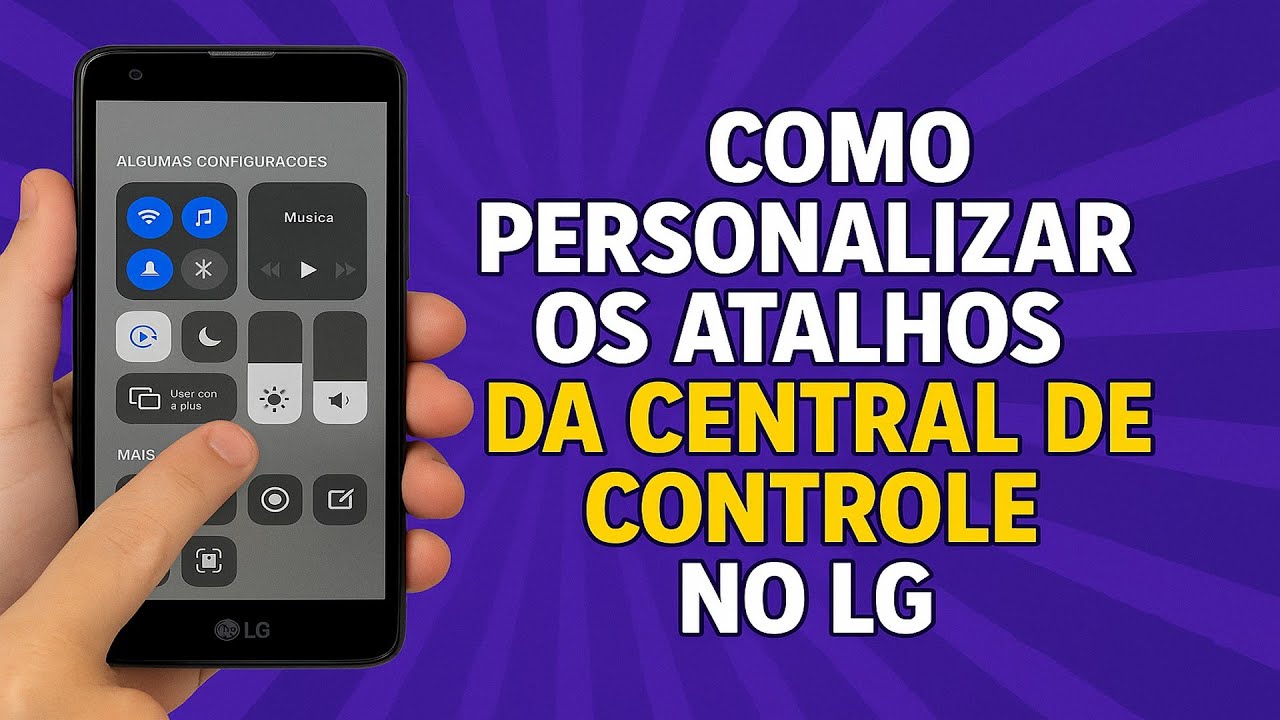 Como Personalizar os Atalhos da Central de Controle no LG