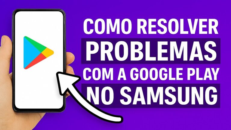 Como Resolver PROBLEMAS com a GOOGLE PLAY no SAMSUNG
