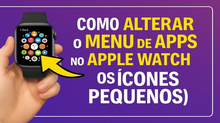 Como Alterar o MENU de Apps no Apple Watch (Os ícones Pequenos)