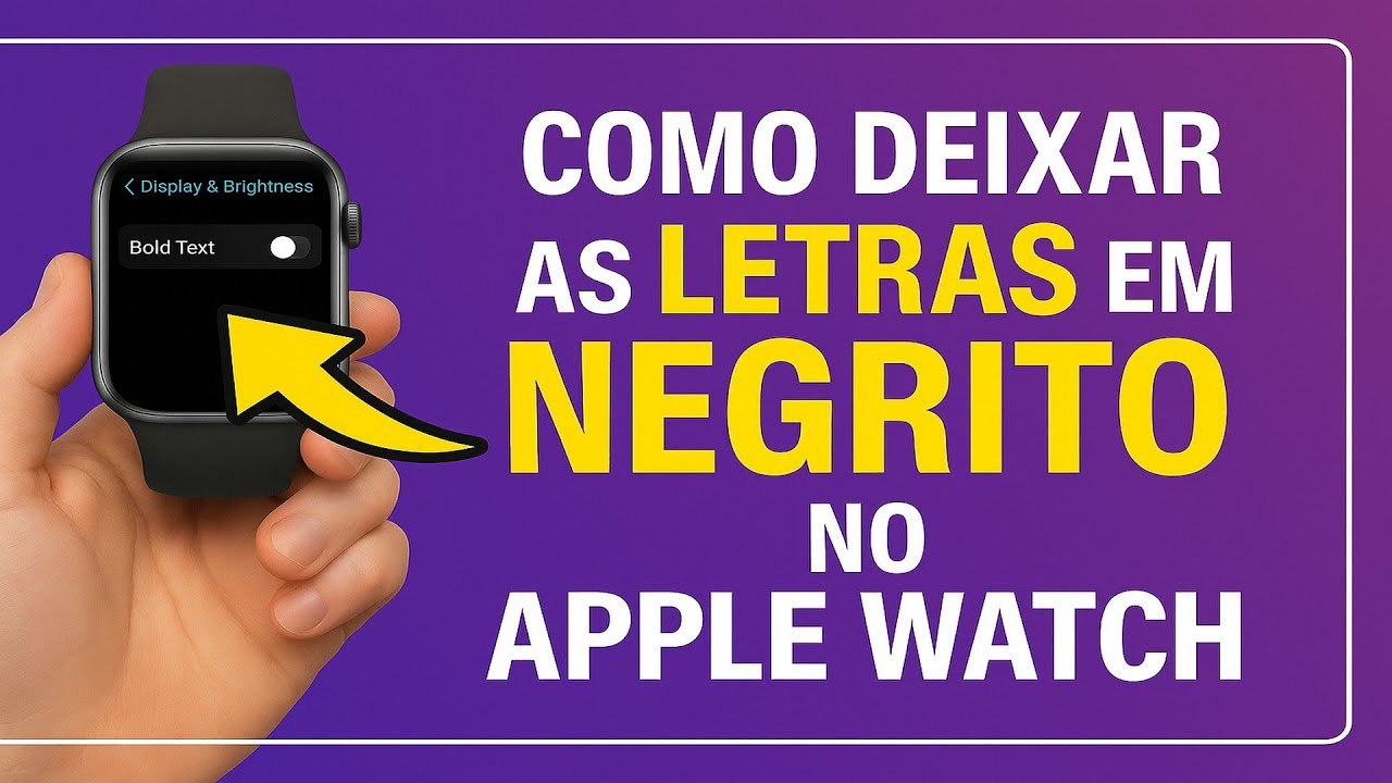Como Deixar as Letras em NEGRITO no Apple Watch