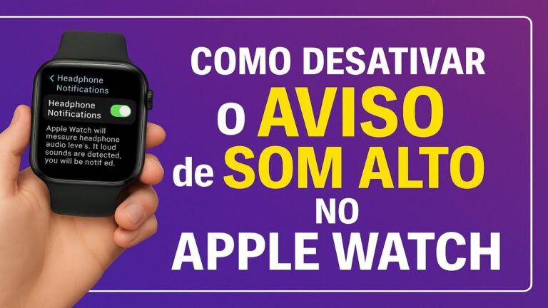Como Desativar o Aviso de SOM ALTO no Apple Watch