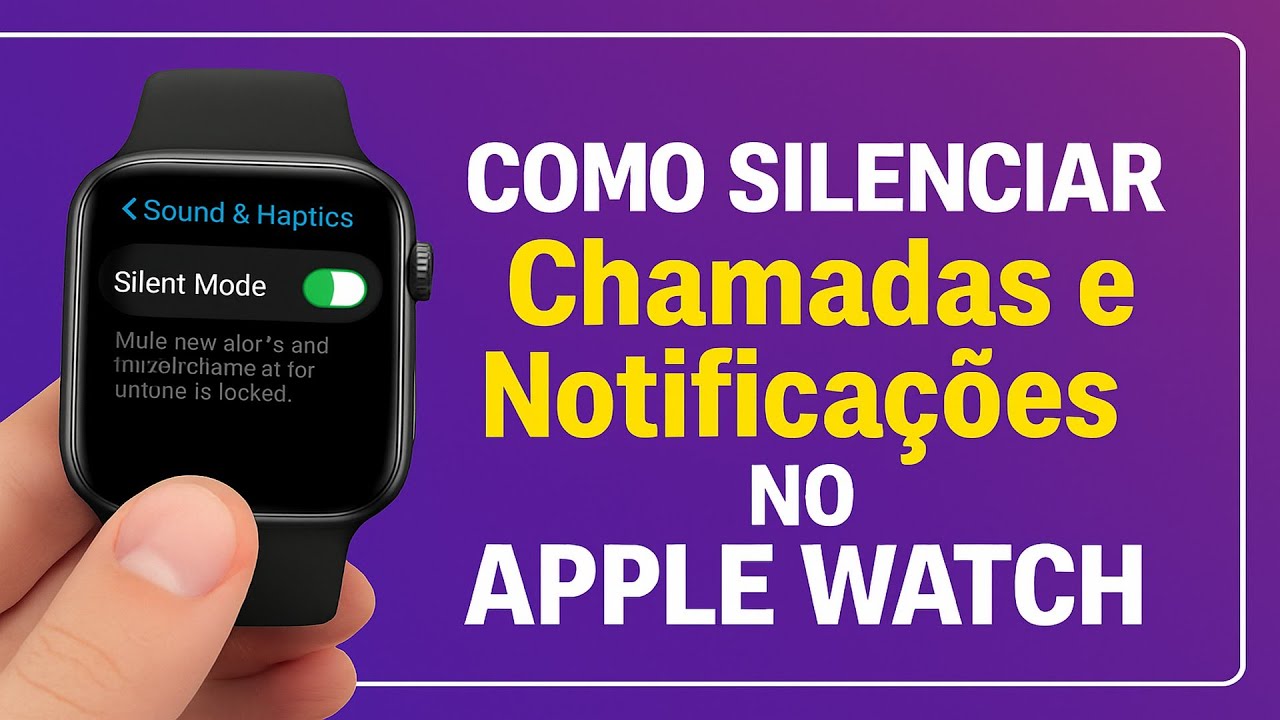 Como SILENCIAR Chamadas e Notificações no Apple Watch