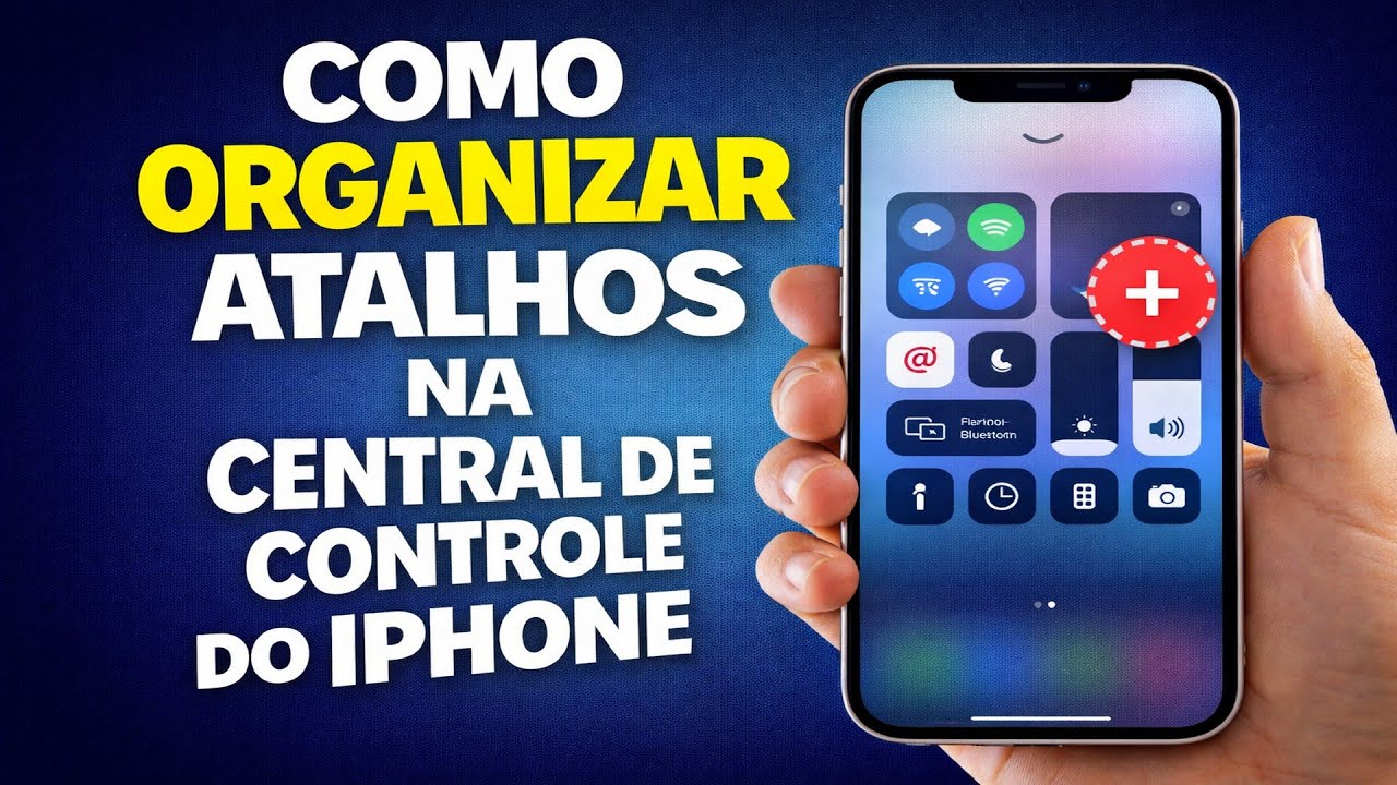 COMO ORGANIZAR ATALHOS NA CENTRAL DE CONTROLE DO IPHONE