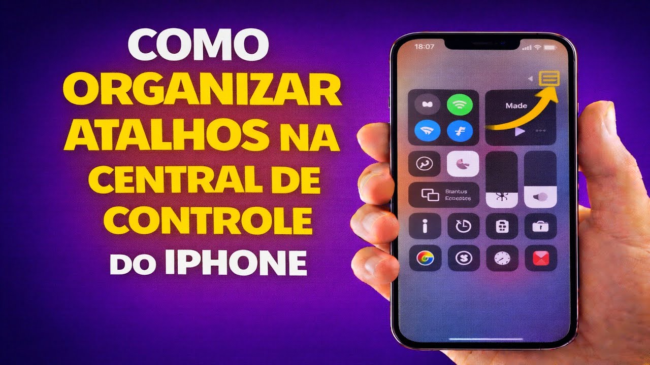 COMO ORGANIZAR ATALHOS NA CENTRAL DE CONTROLE DO IPHONE