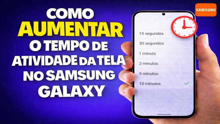 COMO AUMENTAR O TEMPO DE ATIVIDADE DA TELA NO SAMSUNG GALAXY