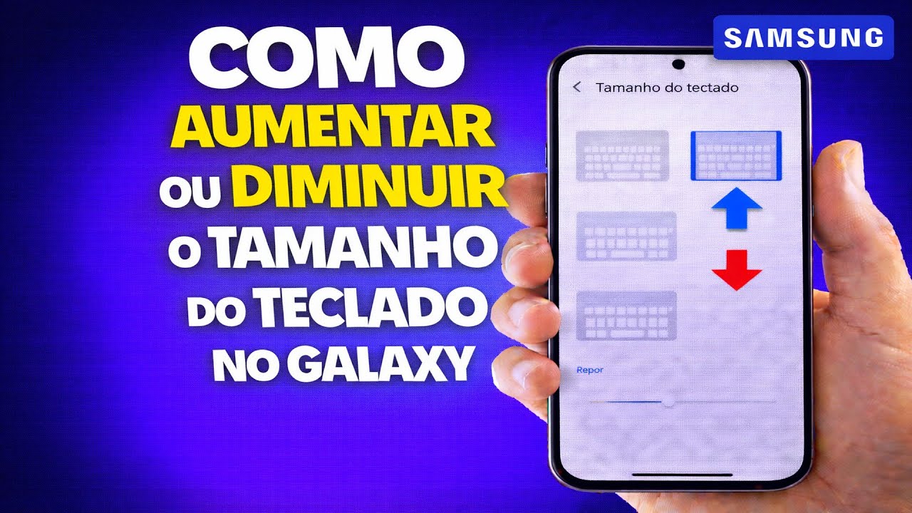COMO AUMENTAR OU DIMINUIR O TAMANHO DO TECLADO NO GALAXY