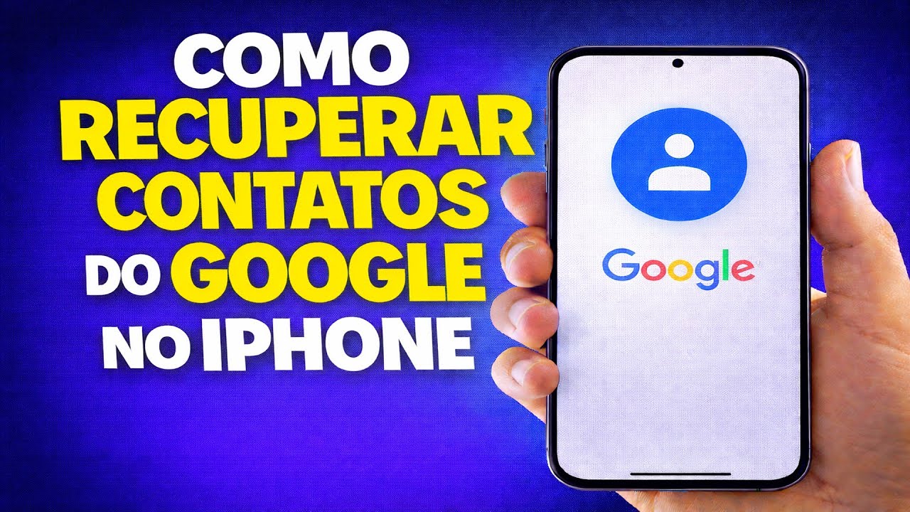 COMO RECUPERAR CONTATOS DO GOOGLE NO IPHONE
