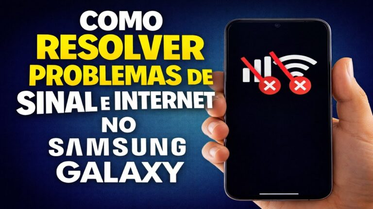 COMO RESOLVER PROBLEMAS DE SINAL E INTERNET NO SAMSUNG GALAXY
