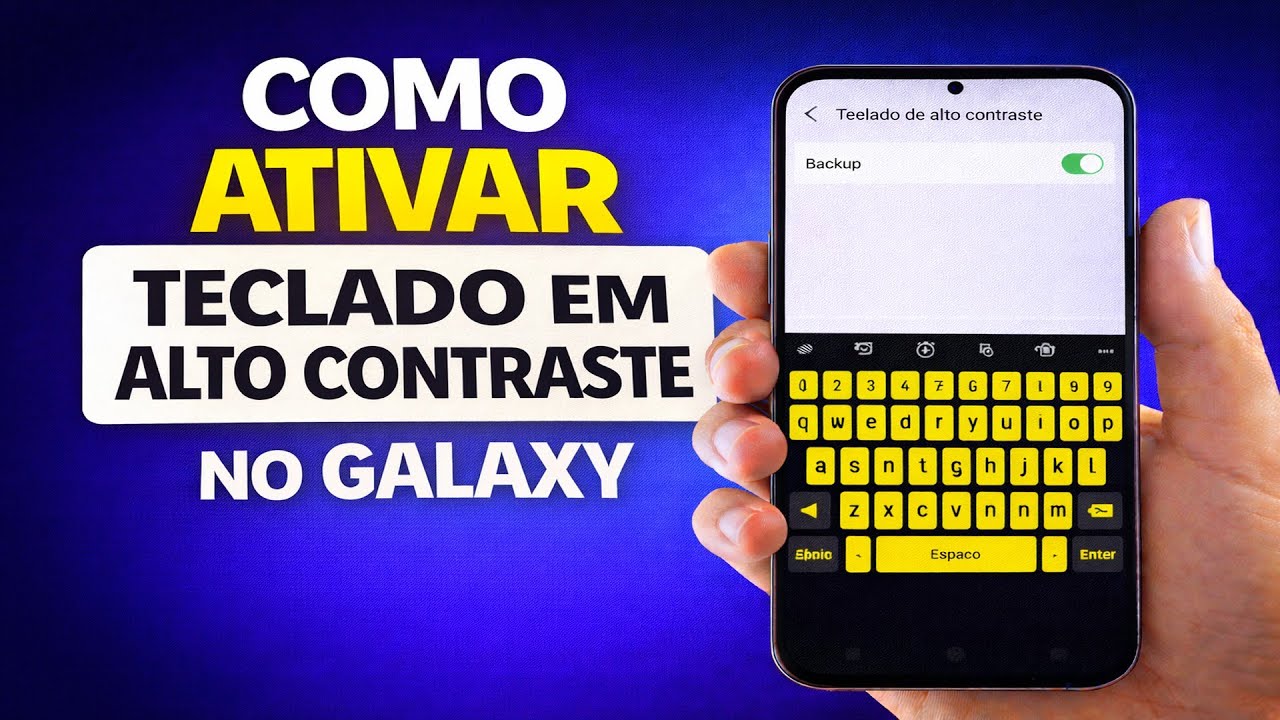 COMO ATIVAR TECLADO EM ALTO CONTRASTE NO GALAXY