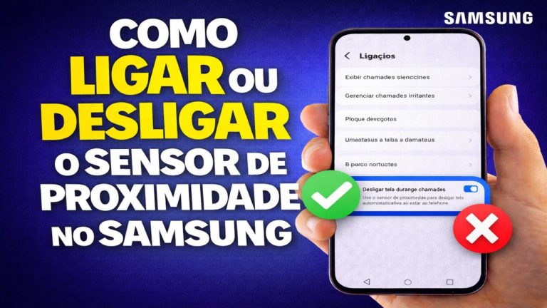 COMO LIGAR OU DESLIGAR O SENSOR DE PROXIMIDADE NO SAMSUNG