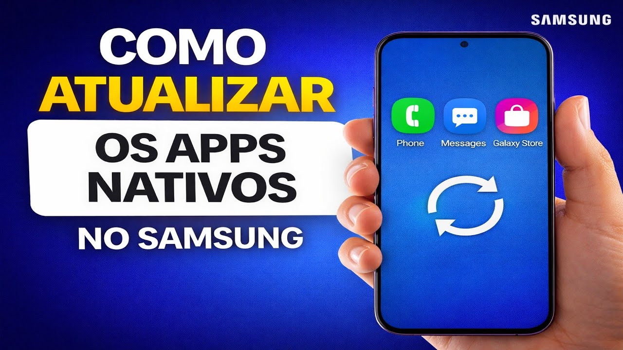 COMO ATUALIZAR OS APPS NATIVOS NO SAMSUNG