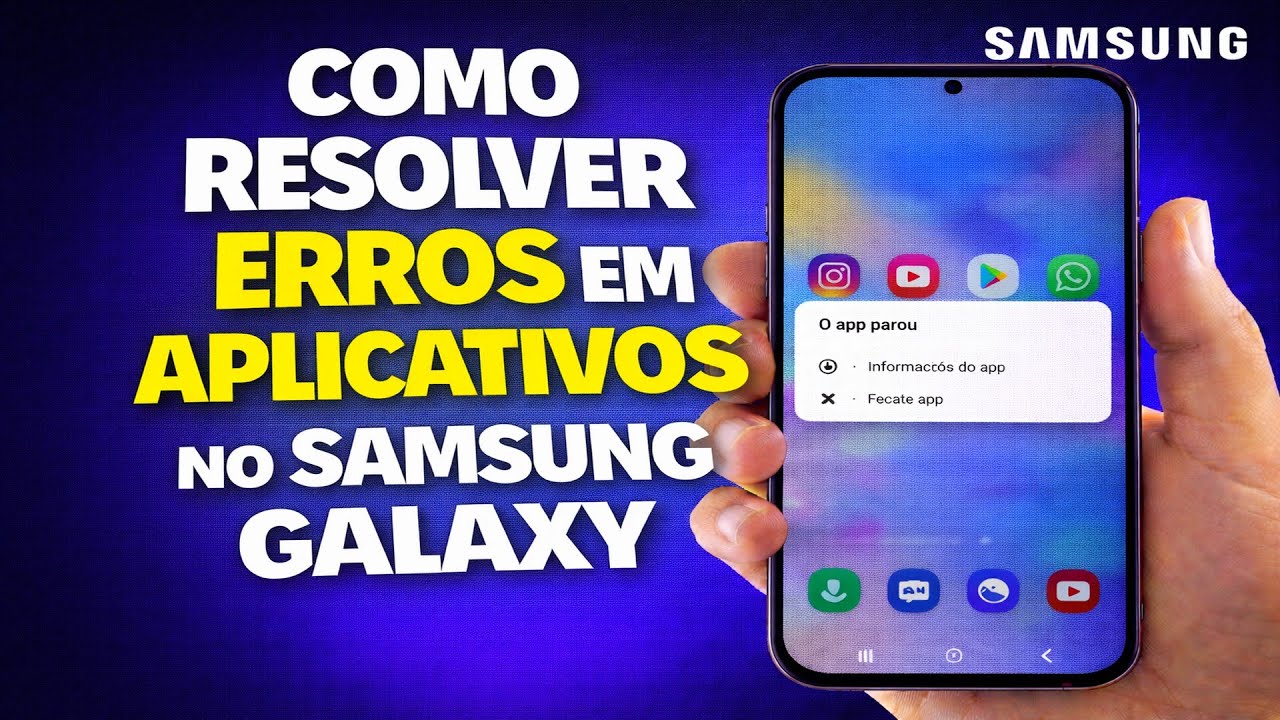 COMO RESOLVER ERROS EM APLICATIVOS NO SAMSUNG GALAXY