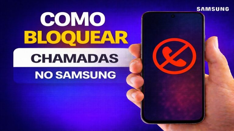 COMO BLOQUEAR CHAMADAS NO SAMSUNG