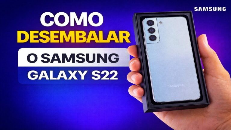 COMO DESEMBALAR O SAMSUNG GALAXY S22