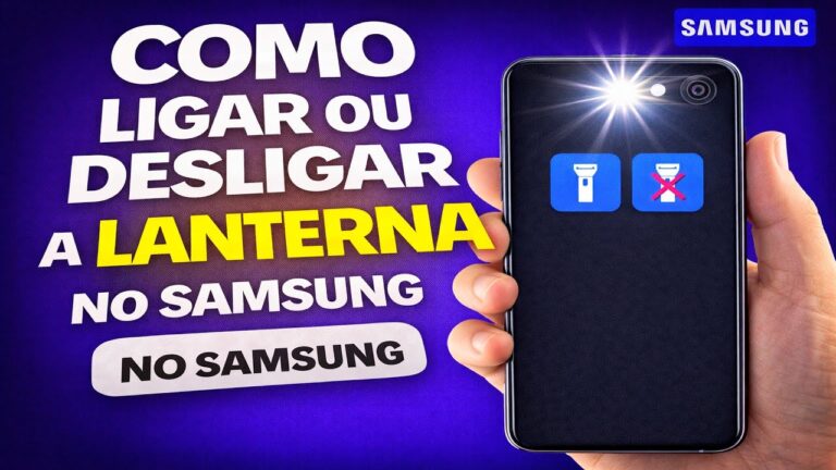 COMO LIGAR OU DESLIGAR A LANTERNA NO SAMSUNG