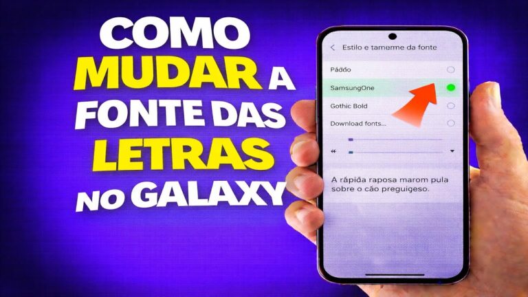 COMO MUDAR A FONTE DAS LETRAS NO GALAXY