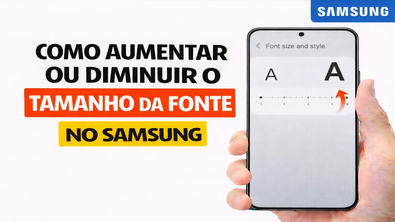 COMO AUMENTAR OU DIMINUIR O TAMANHO DA FONTE NO SAMSUNG