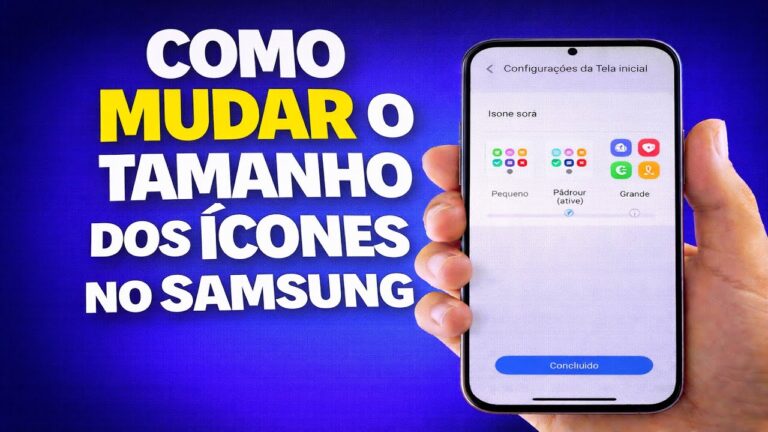 COMO ALTERAR O TAMANHO DOS ÍCONES NO SAMSUNG