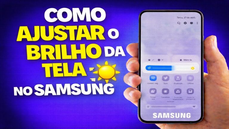COMO AJUSTAR O BRILHO DA TELA NO SAMSUNG