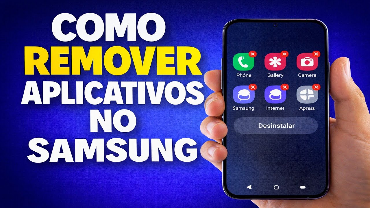 COMO REMOVER APLICATIVOS NO SAMSUNG