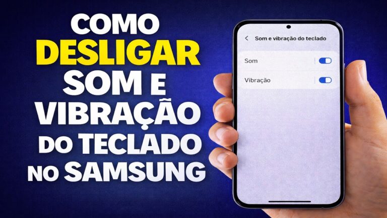 COMO DESLIGAR SOM E VIBRAÇÃO DO TECLADO NO SAMSUNG