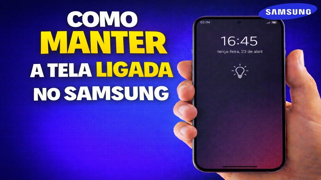 COMO MANTER A TELA LIGADA NO SAMSUNG GALAXY