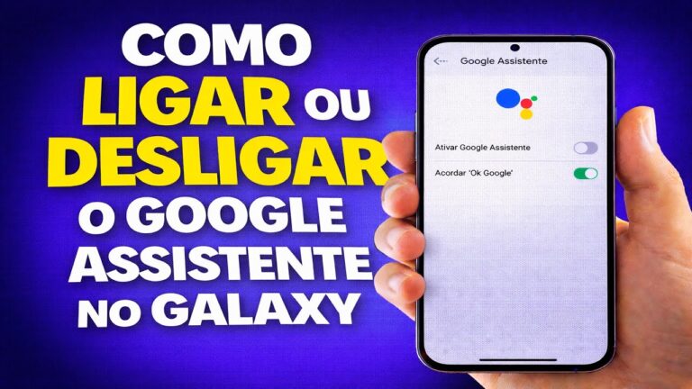COMO LIGAR OU DESLIGAR O GOOGLE ASSISTENTE NO GALAXY