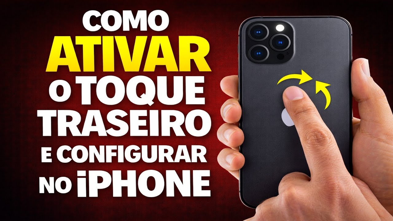 COMO ATIVAR O TOQUE TRASEIRO E CONFIGURAR FUNÇÕES NO IPHONE
