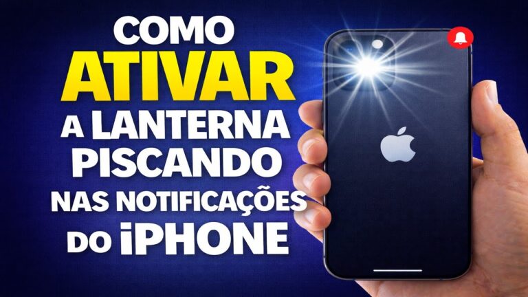 COMO ATIVAR A LANTERNA PISCANDO NAS NOTIFICAÇÕES DO IPHONE